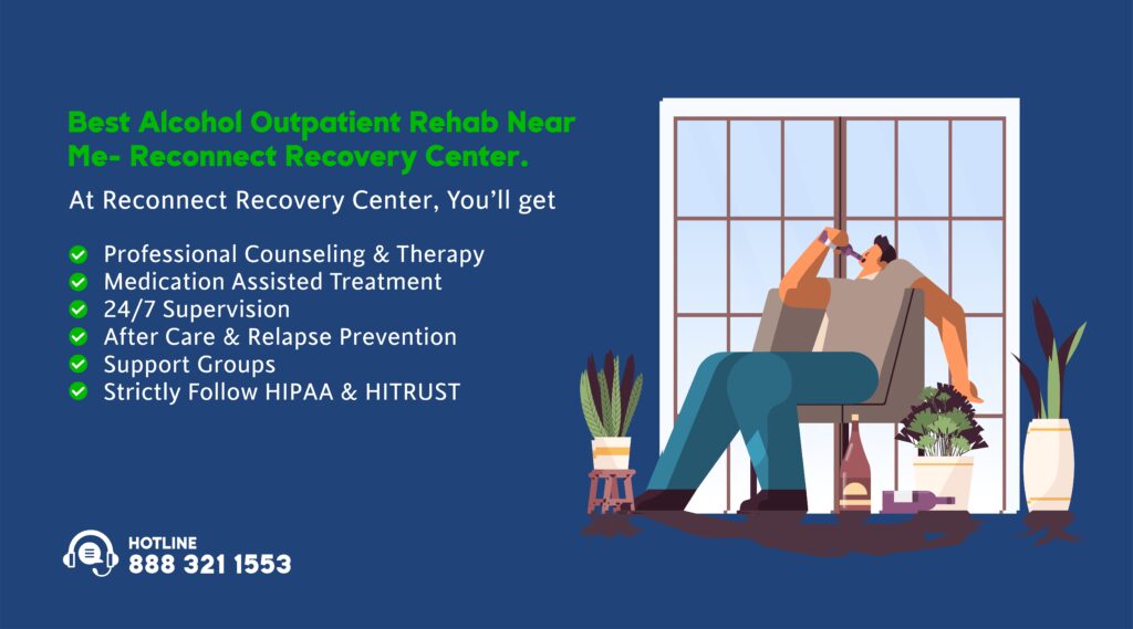 Best Alcohol Outpatient Rehab Near Me- Reconnect Recovery Center